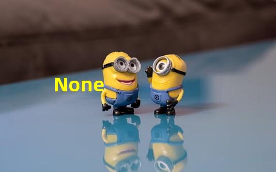 None